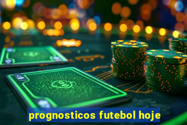 prognosticos futebol hoje